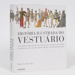 LIVRO - História Ilustrada do Vestuário - Apresentando um estudo da indumentária do Egito Antigo ao final do Século XIX. Amplamente Ilustrado