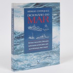 LIVRO - DICIONARIO DO MAR - Por Sergio Cherques - Tudo sobre o mar em mais de 13 mil verbetes, mais de 200 ilustrações, mapas e esquemas