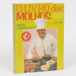 LIVRO - O Livro dos molhos - por Silvio Lancelotti - Segunda edição - apresentando mais de 300 receitas com passo a passo de molhos quentes ou frios