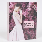 LIVRO  - 100 anos de moda - por Cally Blackman - Editora Publifolha - Amplamente ilustrado apresentando a história da moda e suas transformações com o passar do tempo