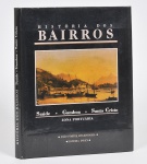 LIVRO - História dos Bairros - Saúde, Gamboa e Santo Cristo -  Por João Fortes Engenharia - Amplamente ilustrado 160 páginas.