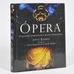 LIVRO - Ópera - Os Grandes compositores e suas obras primas - Por Joyce Bourne - Editora Estampa. Amplamente ilustrado em 224 páginas.