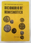 AV9080 - Dicionario de Numismatica - Ney Chrisostomo - 551 Pag - 1969 - RARO