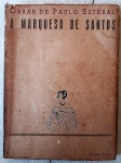 GA142 - Romance biográfico A MARQUESA DE SANTOS, de Paulo Setúbal.