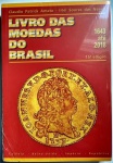 AV2105 - Catalogo - Livro das moedas do Brasil - 1963 até 2018 - 15ª edição - NOVO - C. Amato/ I. Soares