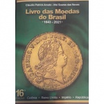 AV2196 - Catalogo - Livro das moedas do Brasil - 1963 até 2021 - 16ª edição - NOVO - C. Amato/ I. Soares