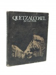 LIVRO, um (1) QUETZAL COATL, José Lopez Portillo, capa dura, fartamente ilustrado, 247 páginas.