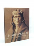 LIVRO, um (1) LEGADO SAGRADO, Edward S. Curtis, Los Indios de  Norte-América, capa dura, fartamente ilustrado, 192 páginas.