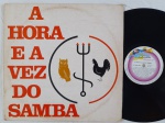 A Hora e  Vez do Samba Lp 1977 Samba Raiz Bom Estado. Compilação do iconico programa carioca dos anos 70's com a nata do samba raiz do subúrbio carioca da época. capa e disco em bom estado.