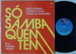 Só Samba Quem tem LP 70's Samba Raiz Candeia Bom Estado. Gravadora tapecar 70's. Participação de Candeia, Zé Di e Vicente. Capa em bom estado . Disco em bom estado co riscos superficiais.