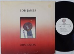 Bob James  Obsession LP IMPORT USA 1986 Jazz Funk Bom Estado.Gravadora Warner 80's. Capa e disco em bom estado.