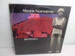 Disco LP Vinil Milton Nascimento Sentinela ARIOLA