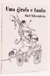 Uma Girafa E Tanto. Shel Silverstein (Autor).  56 páginas. Dimensões 27.2 x 21.2 x 1 cm. Capa dura. Idioma Português.