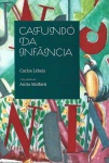 Cafundô da Infância. Carlos Lebeis (Autor) Anita Malfatti (Aquarelas). 60 páginas. Dimensões 24.2 x 16.4 x 1 cm. Idioma Português. Idade de leitura 3 - 5 anos, segundo as editoras.