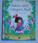 Livro Infantil - Adoro você, canguru Azul!