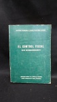 EL CONTROL FISCAL - VISTO INTERNACIONALMENTE - LIVRO VENEZUELANO -  CARACAS IMPRENSA NACIONAL 1968.