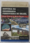 LIVRO - Ano: 2011-  História da Engenharia Ferroviário no Brasil -  em ótimo estado de conservação, paginas e capa em ótimo estado. 300p - 31cm