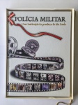 MILITARIA - Livro de presenteação da Polícia Militar de São Paulo com 131 páginas ilustradas, capa dura e caixa guarda pó.