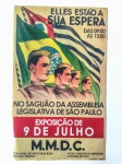 MILITARIA - Cartaz de exposição do 9 de julho,  realizada na Assembleia Legislativa de São Paulo em 2012, medindo 48 x 30 cm.