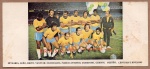 MAGNÍFICA TABELA DE JOGOS, ONDE TEMOS " BRASIL CAMPEÃO DA TAÇA INDEPENDÊNCIA DE 1972 " ILUSTRANDO ZÉ MARIA, LEÃO, BRITO, VANTUIR, CLODOALDO, MARCO ANTONIO, JAIRZINHO, GERSON, TOSTÃO, LEIVINHA E RIVELINO  ...