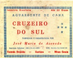 ANTIGO RÓTULO " AGUARDENTE DE CANA - CRUZEIRO DO SUL " FABRICADA E ENGARRAFADA POR  " JOSÉ MARIA DE AZEVEDO " FAZENDA BREJAÚBA EM GUNHÃES - MINAS GERAIS DIMENSÃO 13,6 x 10,8 cm