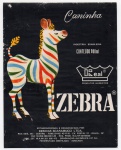 ANTIGO RÓTULO " CANINHA ZEBRA " BEBIDAS SCARAMUCCI LTDA PEÇA COM DIMENSÃO 11,0 x 14,0 cm