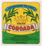 ANTIGO RÓTULO " AGUARDENTE DE CANA - COROADA " DE ANTONIO ZANELLA & FILHOS LTDA  EM LARANJAL PAULISTA - SP  DIMENSÃO 11,3 x 12,3 cm