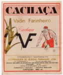 ANTIGO RÓTULO " CACHAÇA VF - VADIN FARINHEIRO "  UBÁ - MINAS GERAIS DIMENSÃO 11,4 x 13,8 cm