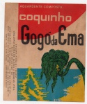 ANTIGO RÓTULO " AGUARDENTE COMPOSTA - COQUINHO - GOGÓ DA EMA " MINAS GERAIS PEÇA COM DIMENSÃO 10,1 x 12,2 cm