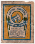 ANTIGO ROTULO " ESPECIAL AGUARDENTE - AMANSA CÔRNO "  FORTALEZA - CEARÁ  DIMENSÃO 10,5 x 13,1 cm