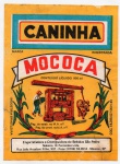 ANTIGO ROTULO " CANINHA MOCOCA " DE NABEIRO & FERNANDES LTDA  ... MOCOCA - SÃO PAULO DIMENSÃO 10,6 x 14,4 cm