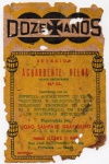 ANTIGO ROTULO " AGUARDENTE - DOZE ANOS "  ENGARRAFADA POR JOÃO SAMPAIO GRANGEIRO ... FORTALEZA - CEARÁ  DIMENSÃO 9,8 x 15,2 cm