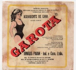 ANTIGO ROTULO " AGUARDENTE DE CANA - GAROTA " DOS IRMÃO PAVAN  SÃO PAULO DIMENSÃO 11,8 x 11,5 cm