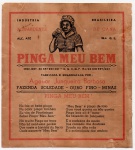 ANTIGO ROTULO " PINGA MEU BEM " FAZENDA SOLEDADE - OURO FINO - MINAS  DIMENSÃO 10,6 x 11,7 cm