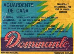 ANTIGO ROTULO " AGUARDENTE DE CANA - DOMINANTE " PRODUZIDA E ENGARRAFADA POR JOSÉ DE OLIVEIRA CARNEIRO   ... FAZENDA SANTO ANTONIO EM MINAS GERAIS DIMENSÃO 13,1 x 9,6 cm