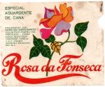 ANTIGO ROTULO " ESPECIAL AGUARDENTE DE CANA - ROSA DA FONSECA " FORTALEZA - CEARÁ DIMENSÃO 13,7 x 11,2 cm