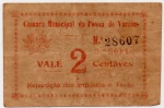 ANTIGA CÉDULA PARTICULAR ( VALE 2 CENTAVOS ) CAMARA MUNICIPAL DA POVOA DE VARZIM EM PORTUGAL PEÇA DATADA DE 1920 MBC