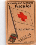 ANTIGA ESTAMPA DOS SABONETES EUCALOL " CRUZ VERMELHA " SÉRIE 49  ESTAMPA 3