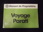 VOLKSWAGEN - MANUAL DO PROPRIETÁRIO  VOYAGE / PARATI CONTENDO 78 PAGINAS  VOLKSWAGEN DO BRASIL S.A