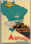LIVRO " P E T R O B R Á S " ASFALTO PARA PAVIMENTAÇÃO  / PETROBRÁS PETRÓLEO BRASILEIRO S. A.  REFINARIA PRESIDENTE BERNARDES LIVRO DATADO DE 1960 CONTEM 132 PÁGINAS E ESTA BEM CONSERVADO