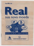 ANTIGA CARTILHA DO BANCO CENTRAL DO BRASIL " CARTILHA DO REAL SUA NOVA MOEDA " COMO FICA A SUA VIDA COM A CHEGADA DA NOVA MOEDA