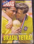 REVISTA ( ESPECIAL CARAS ) BRASIL TETRA EDIÇÃO ESPECIAL No. 7 DATADA DE 20 DE JULHO DE 1994 ... NOTA .: CAPA APRESENTA UM POUCO DE DESGASTES DO TEMPO