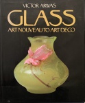 Livro - Glass - Art Nouveau to Art Deco. Victor Arwas. Editora Harry N. Abrams, New York. 384 páginas. Grande formato. Peso 3kg