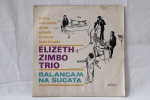 LP - Elizeth e Zimbo Trio na Sucata - 1969 - contém riscos - necessita de limpeza - capa em estado