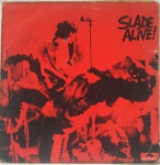 LP - Slade Alive - 1972 - Possui riscos e necessita limpeza.