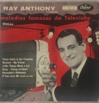 Disco em goma - laca 33 1/3 RPM - 10" - Ray Anthony - Melodias famosas da televisão - possui riscos e necessita de limpeza - capa descolada