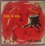 Disco em goma - laca 33 1/3 RPM - 10" - Sady Cabral - Poemas de Jorge de Lima - possui riscos e necessita de limpeza - capa no estado