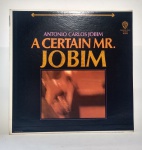 LP Original - ANTONIO CARLOS JOBIM - " A certain mr. Jobim"  - Stero - Warner bros. Records - USA - Disco em perfeito estado de conservação - Medida: 32 x 32 x cm.