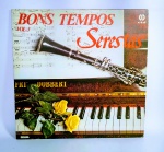 Disco de Vinil - LP Original - BONS TEMPOS. Seresta. Volume 3 - Ano: 1984 - Cid. - Medida: 31 x 31 cm.