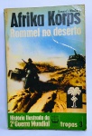 Antigo livro - Afrika Korps. Rommel no deserto - por: Kenner Macksey- Coleção: História Ilustrada da segunda Guerra Mundial - Tropas 3 - 160 páginas - Editora Renes Ltda - Edição de 1974 - Livro com ilustrações reais. conforme fotos. Medida: 21 x 13,5 cm. Obs: Possui assinatura na 2º página, e um restauro com durex na capa, conforme fotos.
